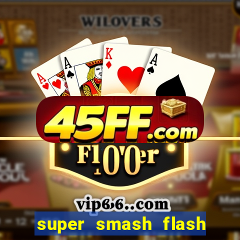 super smash flash 2 360